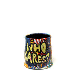 "Who Cares" Mug